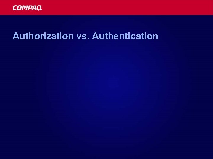 Authorization vs. Authentication 