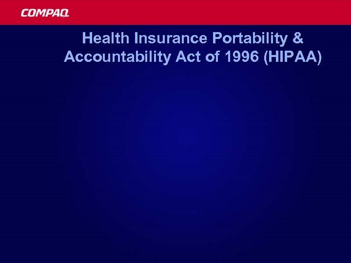 Health Insurance Portability & Accountability Act of 1996 (HIPAA) 