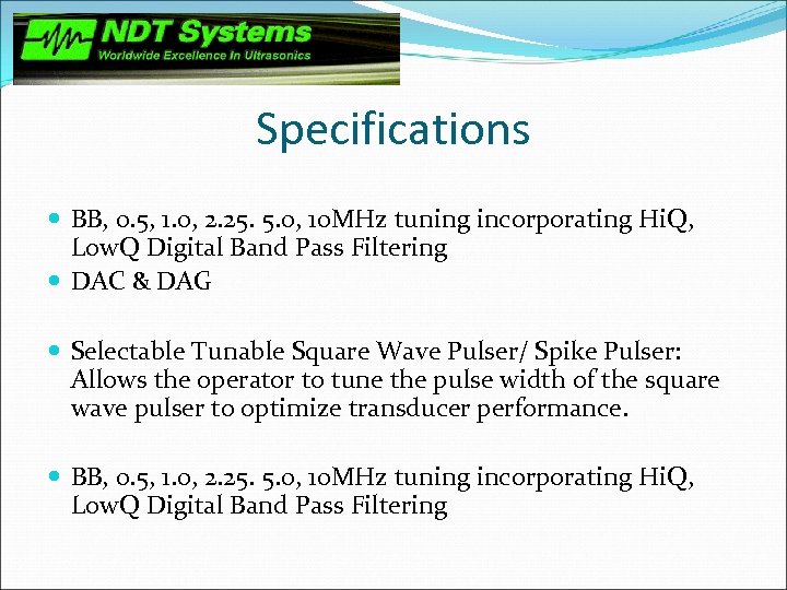 Specifications BB, 0. 5, 1. 0, 2. 25. 5. 0, 10 MHz tuning incorporating