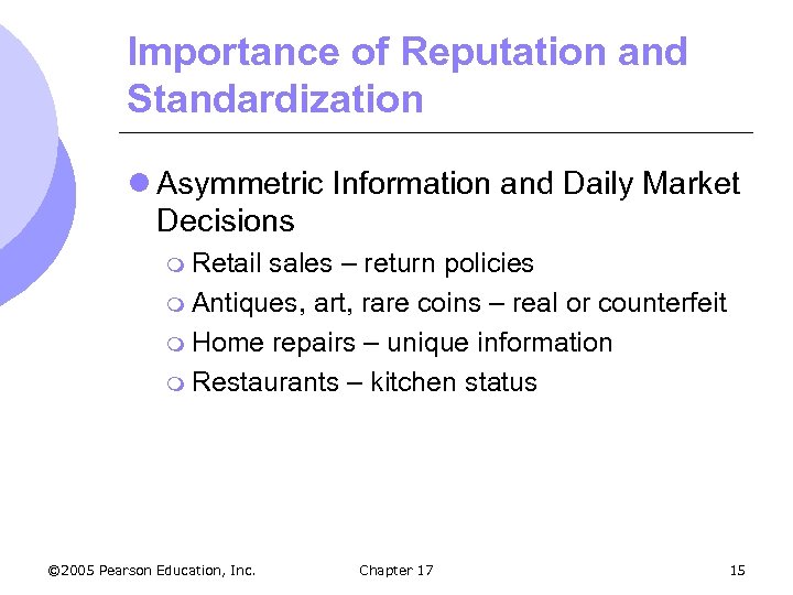 Importance of Reputation and Standardization l Asymmetric Information and Daily Market Decisions m Retail