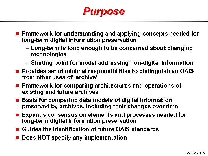 Purpose Framework for understanding and applying concepts needed for long-term digital information preservation –