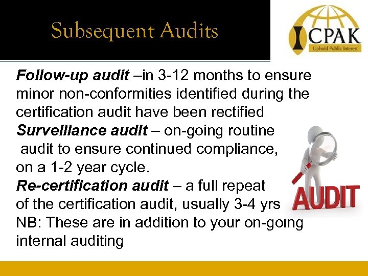 Subsequent Audits Asset Management Policy Follow-up audit –in 3 -12 months to ensure minor