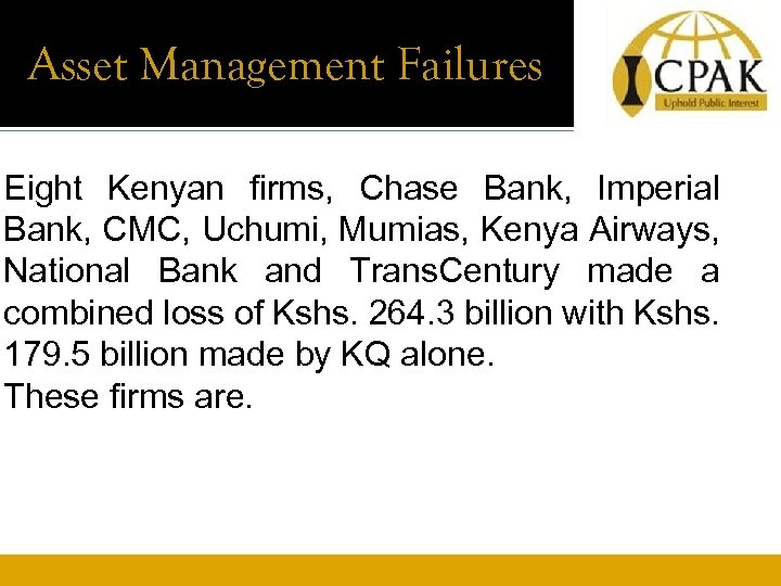 Asset Management Failures Eight Kenyan firms, Chase Bank, Imperial Bank, CMC, Uchumi, Mumias, Kenya