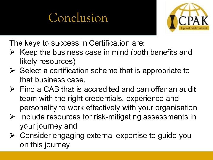 Conclusion Asset Management Policy The keys to success in Certification are: Ø Keep the