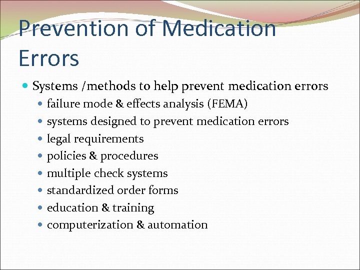 Prevention of Medication Errors Systems /methods to help prevent medication errors failure mode &