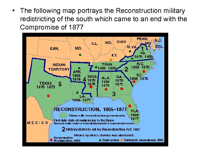 • The following map portrays the Reconstruction military redistricting of the south which