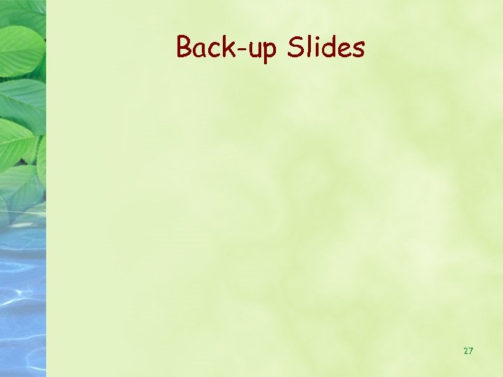 Back-up Slides 27 