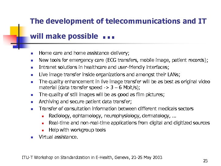 The development of telecommunications and IT will make possible n n n n n