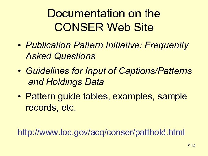 Documentation on the CONSER Web Site • Publication Pattern Initiative: Frequently Asked Questions •