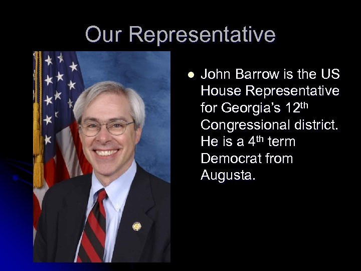 Our Representative l John Barrow is the US House Representative for Georgia’s 12 th