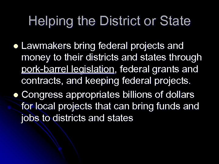 Helping the District or State Lawmakers bring federal projects and money to their districts