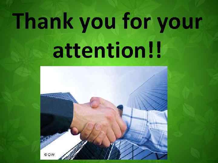 Thank you for your attention!! 