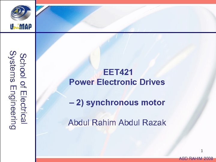 School of Electrical Systems Engineering EET 421 Power Electronic Drives – 2) synchronous motor