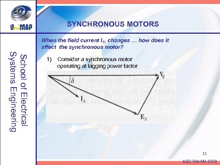 SYNCHRONOUS MOTORS When the field current IF, changes … how does it affect the