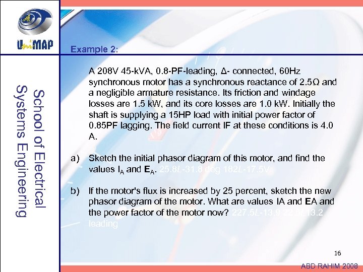 Example 2: School of Electrical Systems Engineering A 208 V 45 -k. VA, 0.