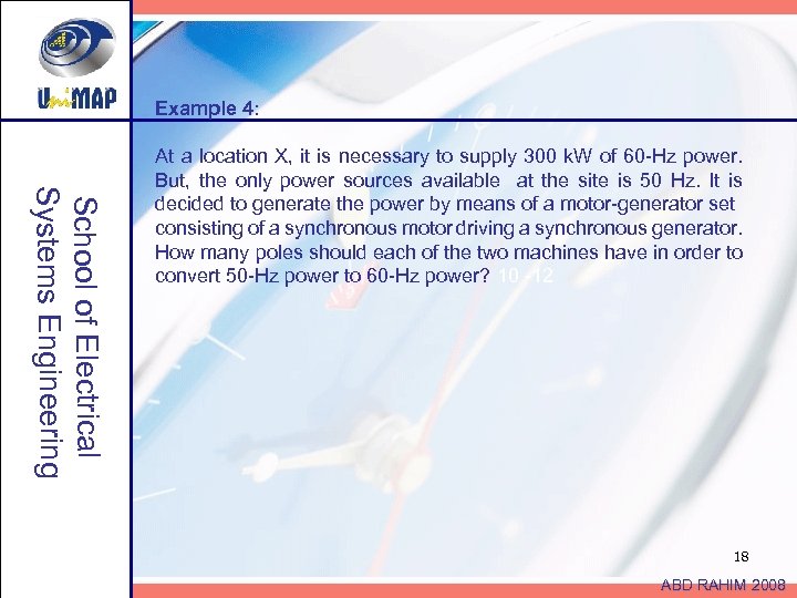 Example 4: School of Electrical Systems Engineering At a location X, it is necessary