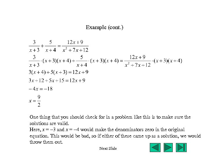 Example (cont. ) One thing that you should check for in a problem like