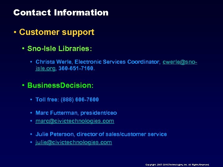 Contact Information • Customer support • Sno-Isle Libraries: • Christa Werle, Electronic Services Coordinator,