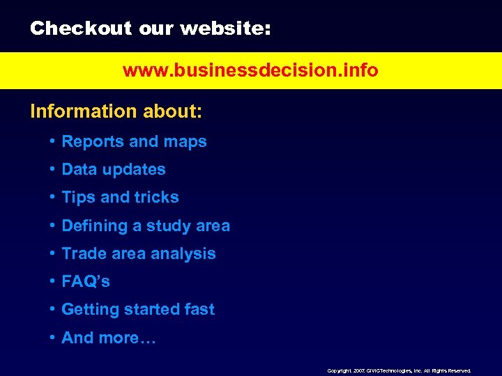 Checkout our website: www. businessdecision. info Information about: • Reports and maps • Data