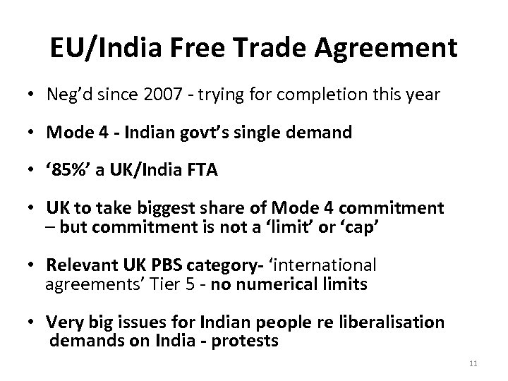EU/India Free Trade Agreement • Neg’d since 2007 - trying for completion this year