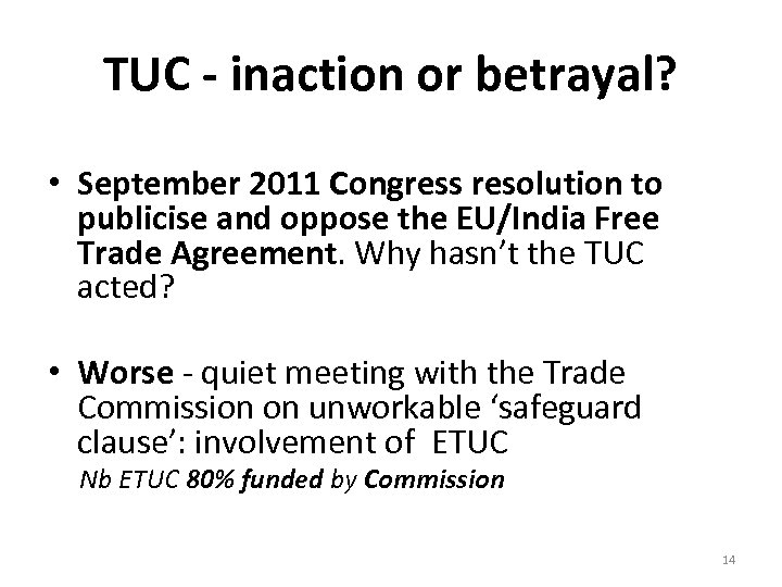 TUC - inaction or betrayal? • September 2011 Congress resolution to publicise and oppose