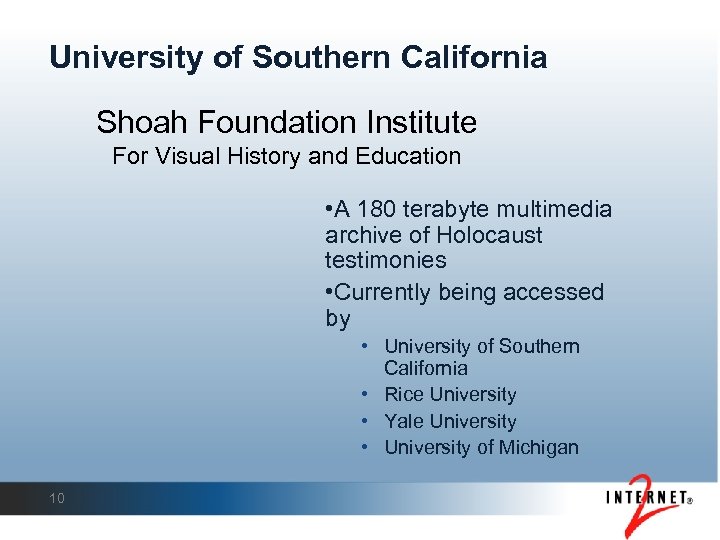University of Southern California Shoah Foundation Institute For Visual History and Education • A