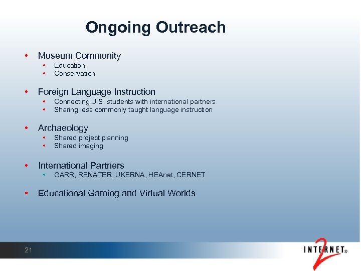 Ongoing Outreach • Museum Community • • • Foreign Language Instruction • • •