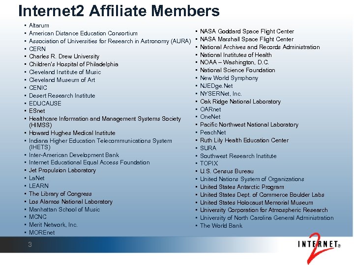 Internet 2 Affiliate Members • • • • • • • Altarum American Distance
