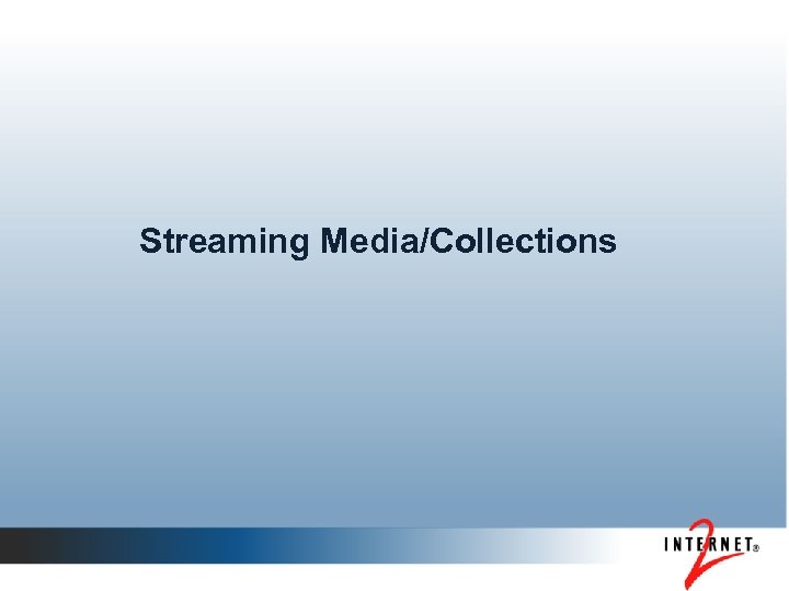 Streaming Media/Collections 