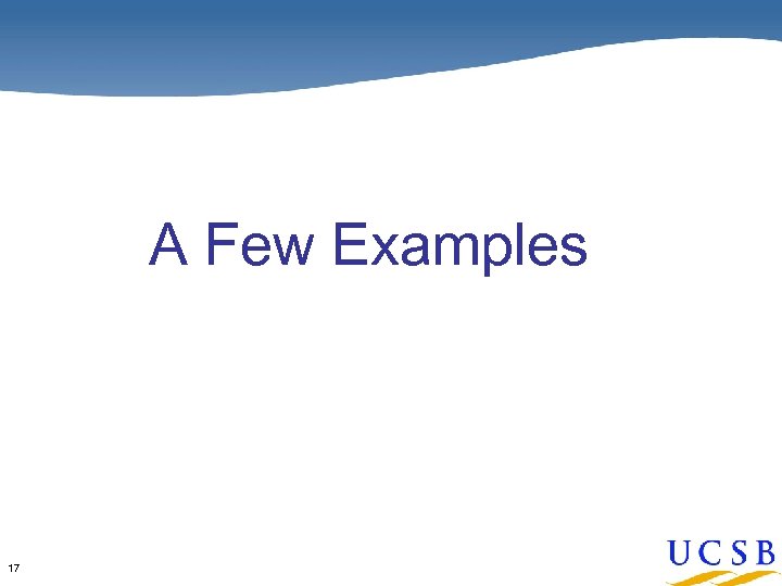 A Few Examples 17 