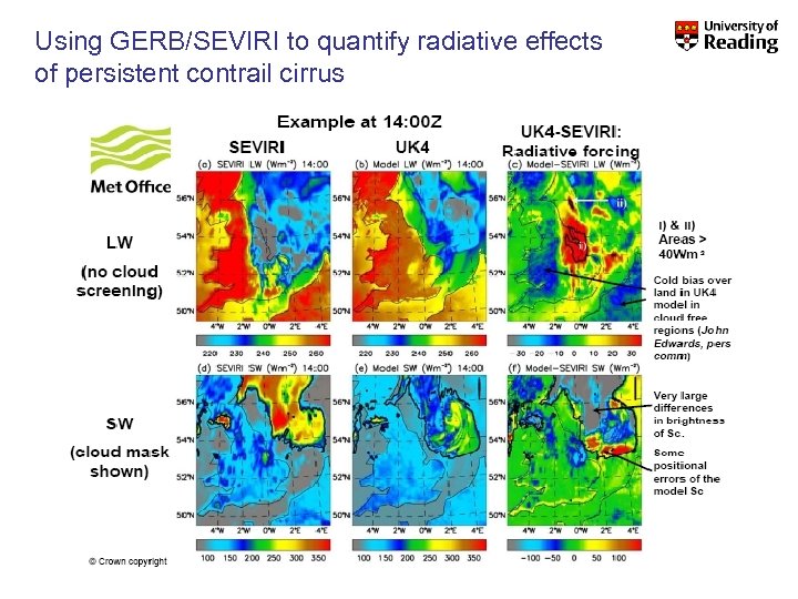 Using GERB/SEVIRI to quantify radiative effects of persistent contrail cirrus 26 © University of