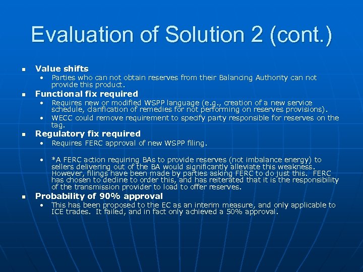 Evaluation of Solution 2 (cont. ) n Value shifts • Parties who can not