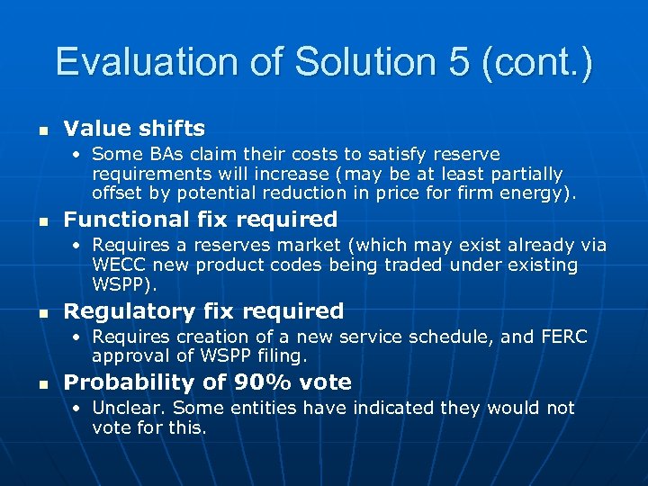 Evaluation of Solution 5 (cont. ) n Value shifts • Some BAs claim their