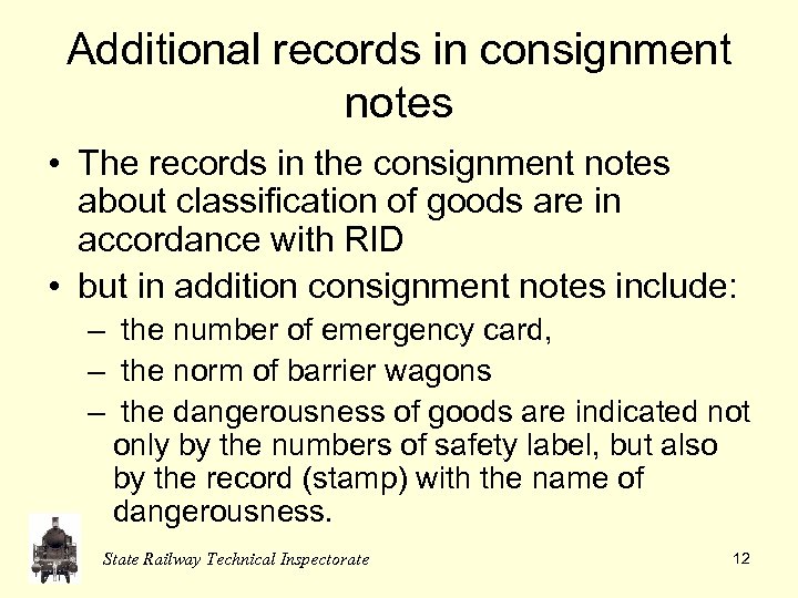 Additional records in consignment notes • The records in the consignment notes about classification