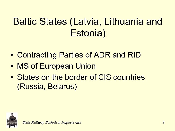Baltic States (Latvia, Lithuania and Estonia) • Contracting Parties of ADR and RID •