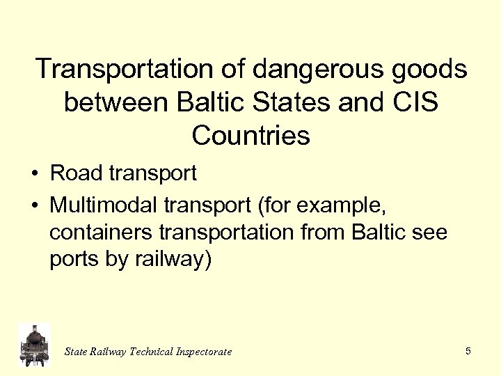 Transportation of dangerous goods between Baltic States and CIS Countries • Road transport •