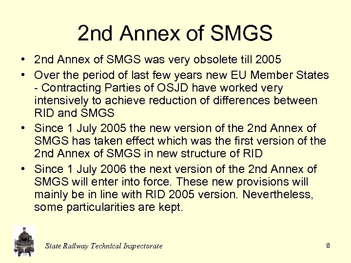 2 nd Annex of SMGS • 2 nd Annex of SMGS was very obsolete