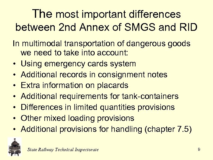 The most important differences between 2 nd Annex of SMGS and RID In multimodal