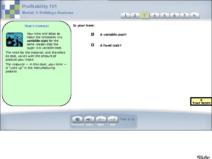 Profitability 101 Module 3: Building a Business That’s Correct! Your time and labor to