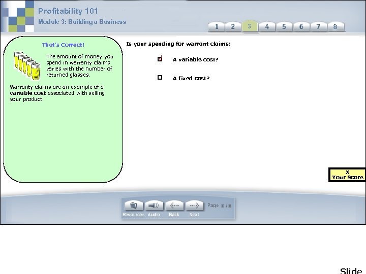 Profitability 101 Module 3: Building a Business That’s Correct! The amount of money you