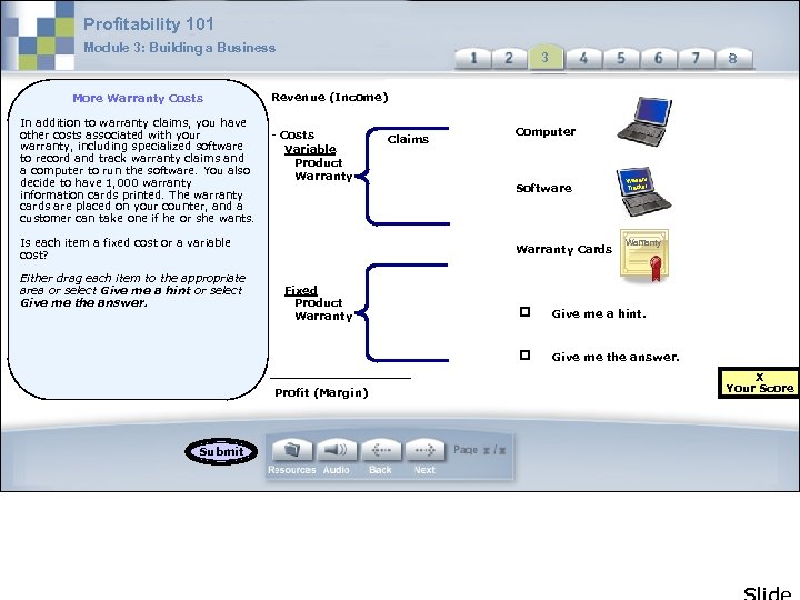 Profitability 101 Module 3: Building a Business More Warranty Costs In addition to warranty