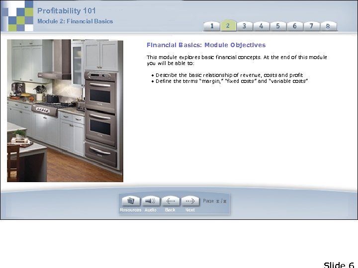 Profitability 101 Module 2: Financial Basics 2 Financial Basics: Module Objectives This module explores