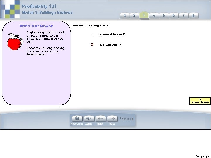 Profitability 101 Module 3: Building a Business Here’s Your Answer! Engineering costs are not