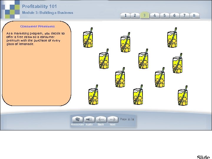 Profitability 101 Module 3: Building a Business Consumer Premiums As a marketing program, you