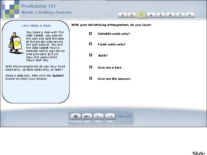 Profitability 101 Module 3: Building a Business Let’s Make A Deal You make a