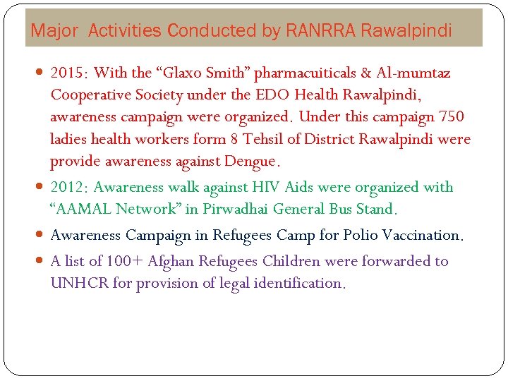 Major Activities Conducted by RANRRA Rawalpindi 2015: With the “Glaxo Smith” pharmacuiticals & Al-mumtaz