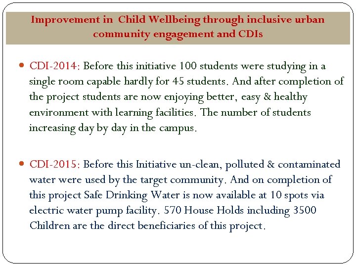Improvement in Child Wellbeing through inclusive urban community engagement and CDIs CDI-2014: Before this