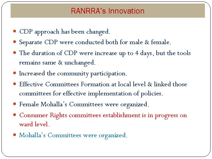 RANRRA’s Innovation CDP approach has been changed. Separate CDP were conducted both for male