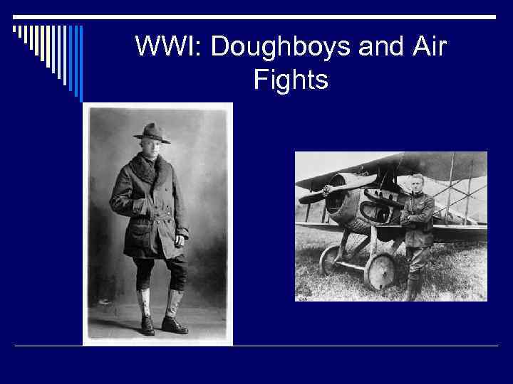WWI: Doughboys and Air Fights 