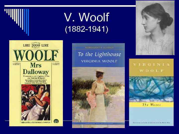 V. Woolf (1882 -1941) 